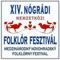 XIV Nógrádi Nemzetközi Folklór Fesztivál XIV Nógrádi Nemzetközi Folklór Fesztivál