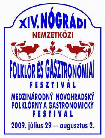 XIV. Nógrádi Nemzetközi Folklór és Gasztronómiai Fesztivál XIV. Nógrádi Nemzetközi Folklór és Gasztronómiai Fesztivál
