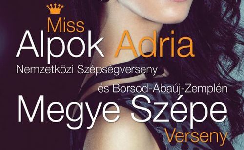 Augusztus 7-ig lehet jelentkezni a Miss Alpok Adria Szépségversenyre!